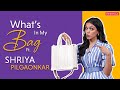 What S In My Bag With Shriya Pilgaonkar Fashion Lifestyle Shriya Pilgaonkar Pinkvilla