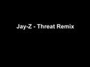 video - Jay-Z - Threat