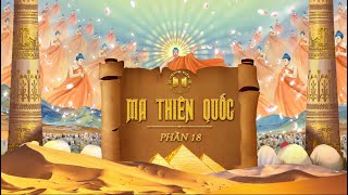 Ma Thiên Quốc & Kim Tự Tháp – Phần 18/19 | Khám Phá Sinh Mệnh