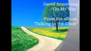 On My Way - a song by David Armstrong