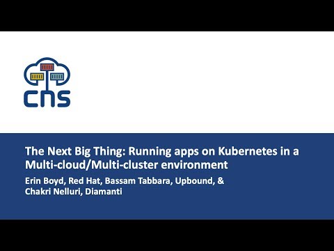 The Next Big Thing: Running Apps on Kubernetes in a Multi-Cloud/Multi-Cluster Environment