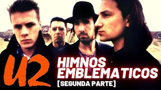 U2 - Himnos Emblemáticos [Parte 2 DOCUMENTAL]