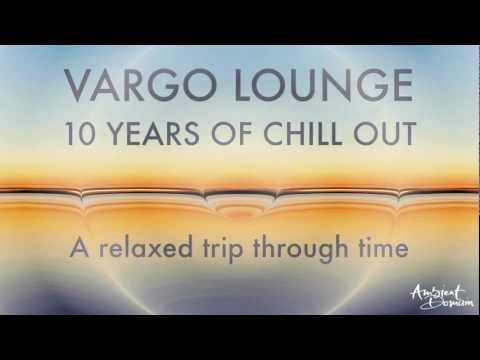 VARGO LOUNGE - 10 YEARS OF CHILL OUT Teaser