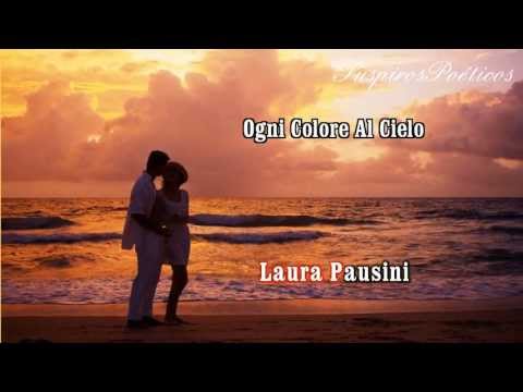 Ogni Colore Al Cielo - Laura Pausini