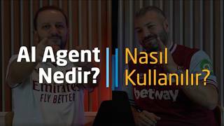 AI Agent Nedir? Nasıl Kullanılır?
