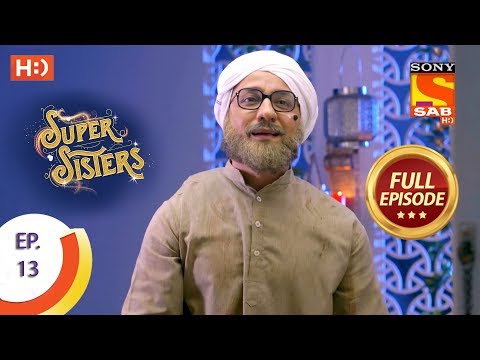 Super Sisters - Ep 13 - Full Episode - 22nd August, 2018