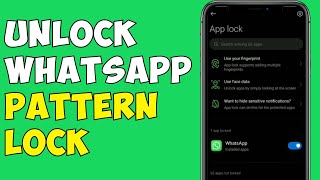 How To Unlock WhatsApp Pattern Lock