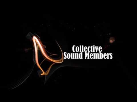 Collective Sound Members - Don't You Want Me To Be Real