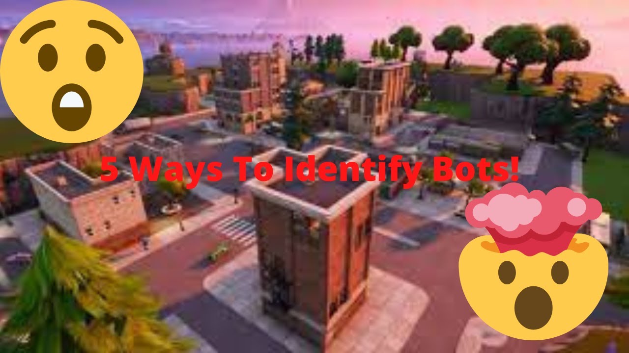 5 Ways To Identify Bots In Fortnite (Free Kills) 🤖🔫