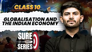 Globalisation And the Indian Economy | Sure Shot Series 2024-25 | Digraj Singh Rajput