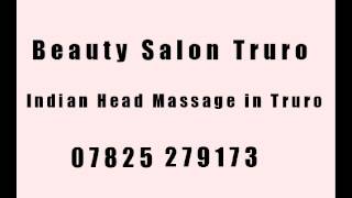 preview picture of video 'Indian Head Massage in Truro - CALL 07825 279173'