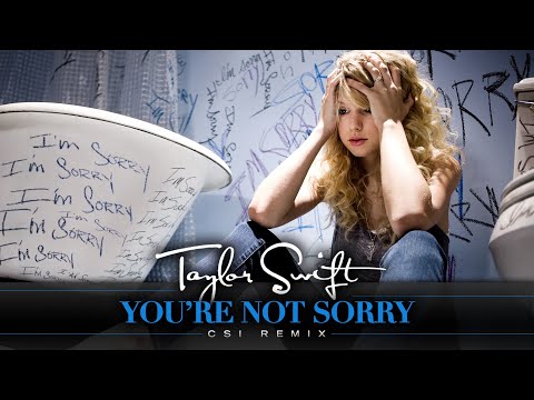 Video thumbnail for You’re Not Sorry (CSI Remix)