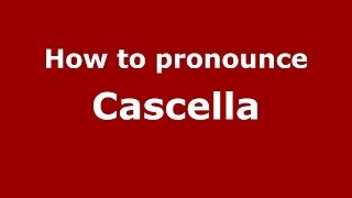 How to pronounce Cascella