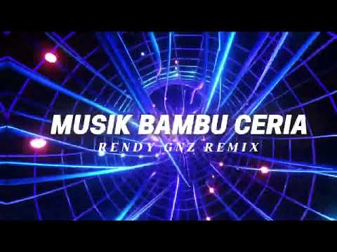 MUSIK BAMBU CERIA - RENDY GNZ ( DISKOTANAH )