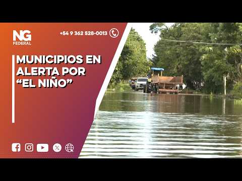NG FEDERAL - MUNICIPIOS EN ALERTA POR “EL NIÑO” - CHACO
