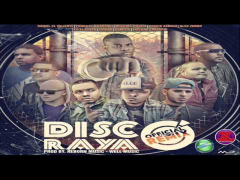 Daniel El Valiente ft. Alex Zurdo,Leo,Jaydan,Samitto,M Pratts,Derick Xander y Mas - Disco Rayao