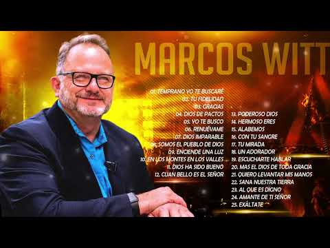 LO MEJOR DE MARCOS WITT EN ADORACIÓN - MARCOS WITT SUS MEJORES ÉXITOS