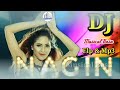 Dj Nagin Song