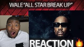 WALE &quot;ALL STAR BREAK UP&quot; REACTION| WALE TRYING TO MAKE UP A COMEBACK AFTER BEING DROPPED BY LABEL
