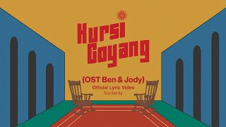Download lagu Fourtwnty - Kursi Goyang OST Ben & Jody (Lyric Video) mp3