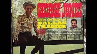 George Jones  ~  The Songs of Dallas Frazier