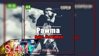Pawma - Nauzi (44 Kalliya)  (Audio)