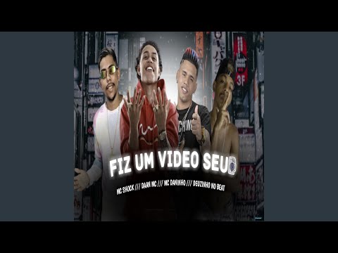 Fiz um Vídeo Seu (feat. Mc Shock)