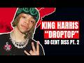 King Harris Droptop 50 Cent Diss Track