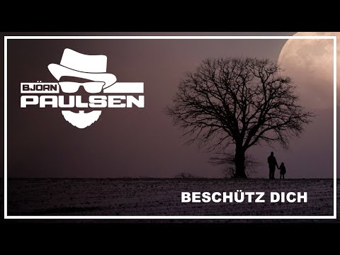 Björn Paulsen - Beschütz dich / Official Video