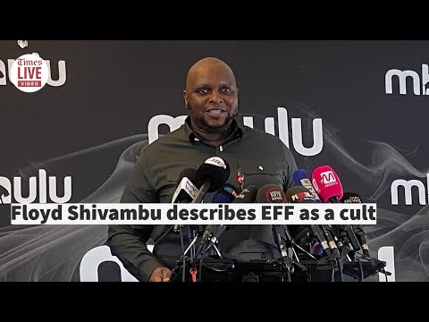 Floyd Shivambu describes EFF as a cult