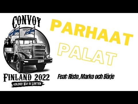 PARHAAT PALAT: Convoy Finland 2022 -radiopuhelin (feat. Risto, Marko och Börje)