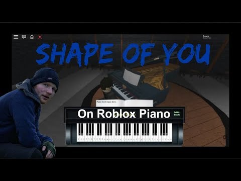 Shape Of You On Roblox Piano Apphackzone Com
