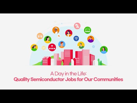 A Day in the Life: Quality Semiconductor Jobs for Our Communities