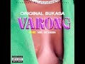 Original Bukasa Varong Feat Mr Schaba Official Audio YATAPALA