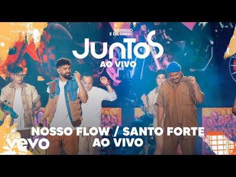 Dilsinho, Sorriso Maroto - Nosso Flow / Santo Forte (Ao Vivo)