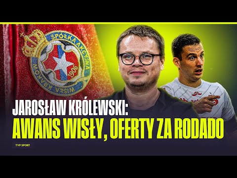 JAROSŁAW KRÓLEWSKI: WISŁA KRAKÓW PO AWANS, OFERTY ZA RODADO