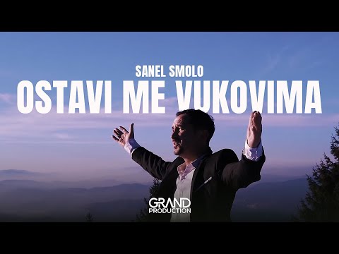 Sanel Smolo - Ostavi me vukovima - (Official Video 2020)