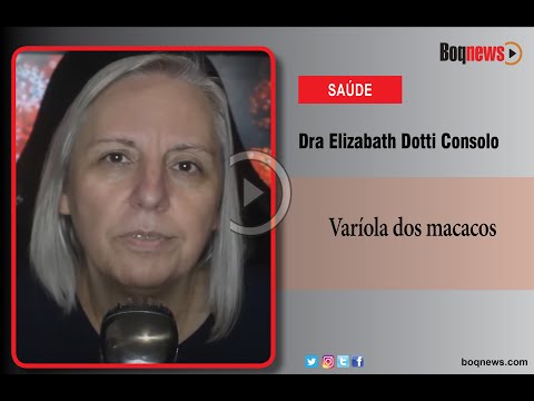 #Saúde Dra Elizabeth Dotti explica sobre a varíola dos macacos
