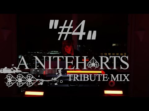"#4" - A NITEHARTS TRIBUTE MIX