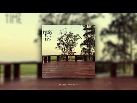Anna Lopes – Maybe This Time Official Audio