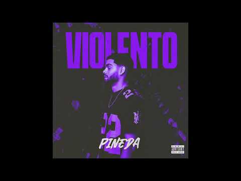 Pineda - Violento (audio oficial)
