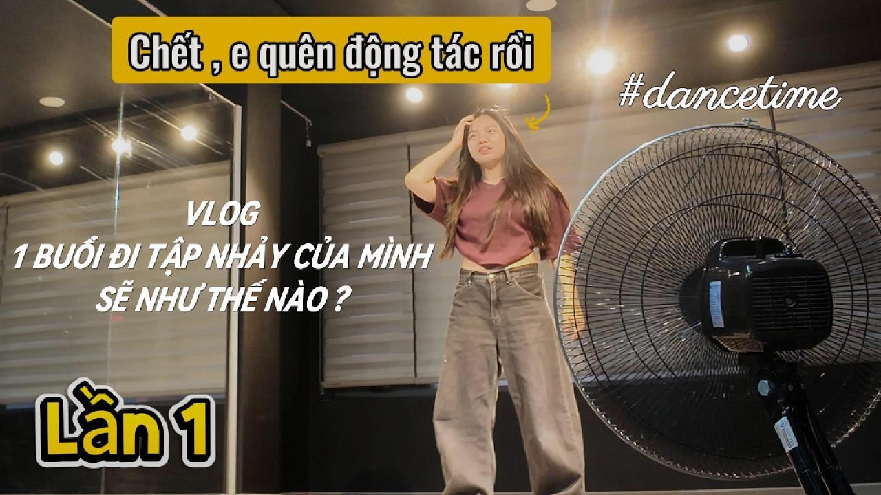 VLOG: Một buổi tập nhảy