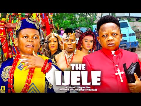 THE IJELE SEASON (1-3)  OSITA IHEME, CHINEDU IKEDIEZE- 2024 NOLLYWOOD MOVIES/ 2024 LATEST MOVIES
