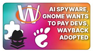 Browser extensions sell what you view to AI companies, GNOME funding - Linux Weekly News