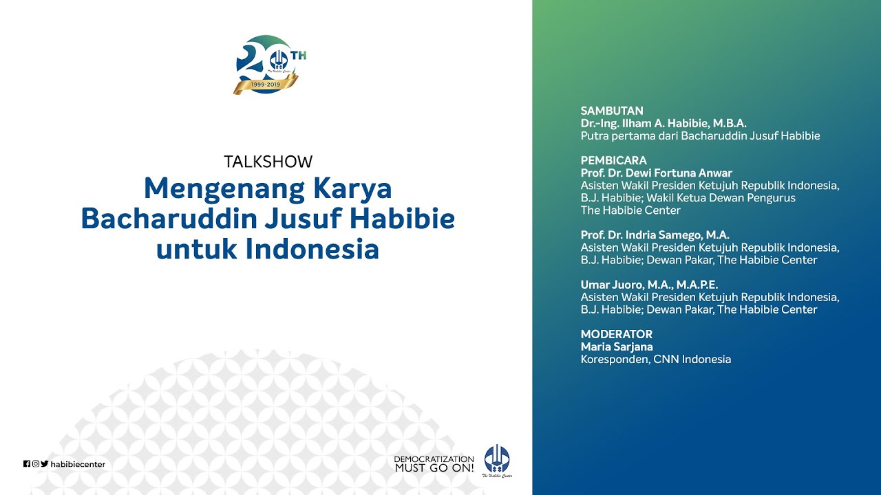 Talkshow "Mengenang Karya Bacharuddin Jusuf Habibie untuk Indonesia" (HUT The Habibie Center 20)