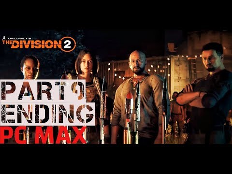 The Division 2 Walkthrough Gameplay Part 9 #ENDING  [1080p HD 60FPS PC] - No Commentary