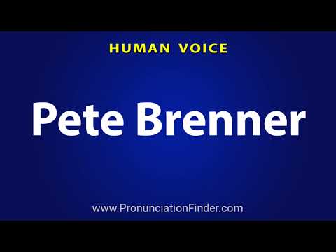 How To Pronounce Pete Brenner