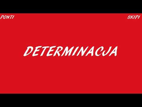 Ponti x Skipi - DETERMINACJA (Prod.Koło)