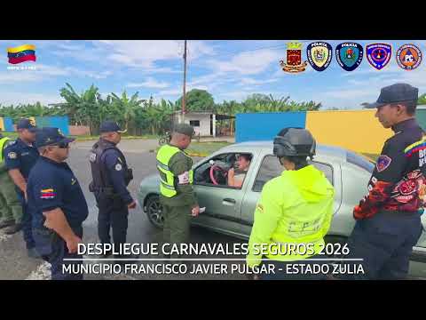 DESPLIEGUE CARNAVALES SEGUROS 2026 - MUNICIPIO FRANCISCO JAVIER PULGAR - ESTADO ZULIA. 