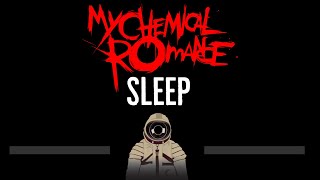 My Chemical Romance • Sleep (CC) (Remastered Video) 🎤 [Karaoke] [Instrumental Lyrics]